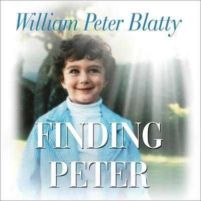 Cover for William Peter Blatty · Finding Peter (CD) (2015)