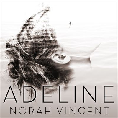 Adeline - Norah Vincent - Music - TANTOR AUDIO - 9798200025367 - April 7, 2015