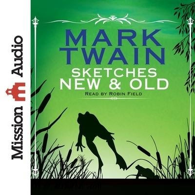 Cover for Mark Twain · Sketches New and Old (CD) (2016)