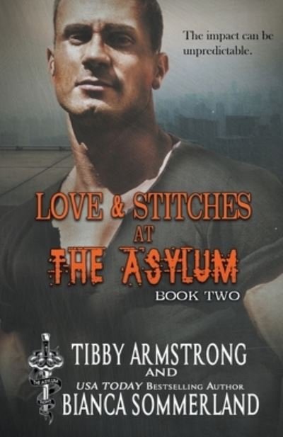 Cover for Tibby Armstrong · Love &amp; Stitches at The Asylum Fight Club Book 2 - The Asylum Fight Club (Paperback Bog) (2022)