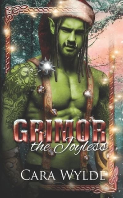 Cover for Cara Wylde · Grimor the Joyless: A Paranormal Monster Romance - Orc Mates (Paperback Book) (2022)