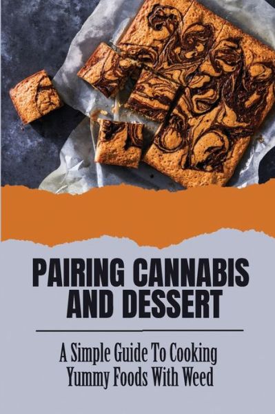 Cover for Miles Kill · Pairing Cannabis And Dessert (Paperback Book) (2022)