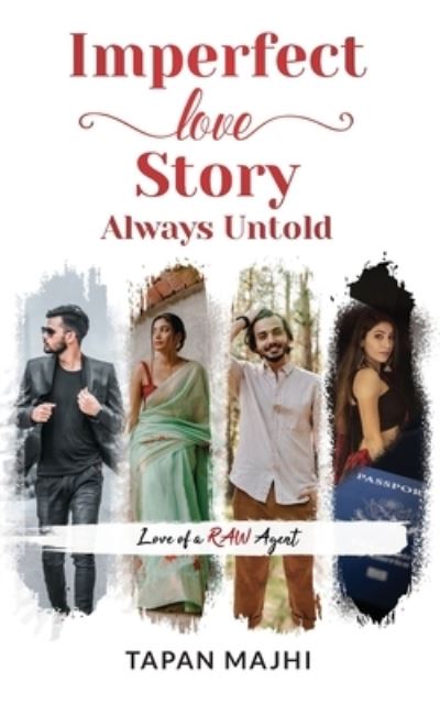 Cover for Majhi Tapan Majhi · Imperfect Love Story Always Untold: Love Of A RAW Agent - Imperfect Love Story ......series (Paperback Book) (2022)