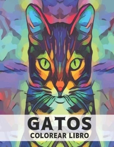 Cover for Qta World · Gatos Colorear Libro: Libro de Colorear para Adultos 50 Gatos de una cara Libro de Colorear 100 Paginas Alivio del Estres Libro de Colorear Gatos Regalo para amantes de los Gatos (Pocketbok) (2021)