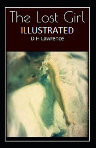 Cover for D H Lawrence · The Lost Girl Illustrated (Paperback Bog) (2021)