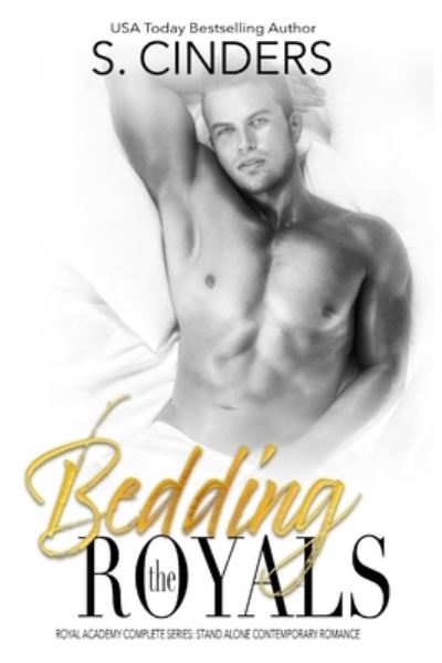 Cover for S Cinders · Bedding the Royals: Royal Academy: Complete Season (Paperback Book) (2021)