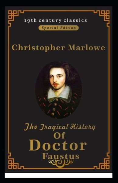 Cover for Christopher Marlowe · The Tragical History of Doctor Faustus (19th century classics illustrated edition) (Paperback Book) (2021)