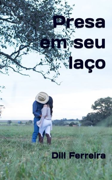 Cover for Dill Ferreira · Presa em seu laco (Paperback Book) (2021)