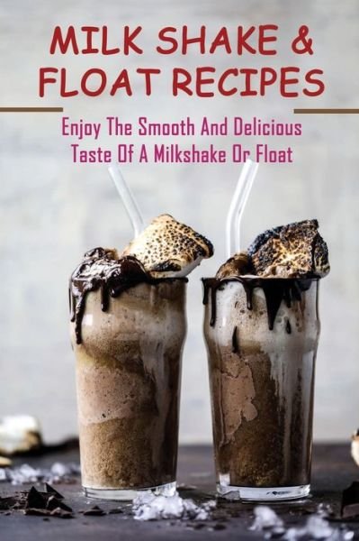Long Phommaseng · Milk Shake & Float Recipes (Paperback Book) (2021)