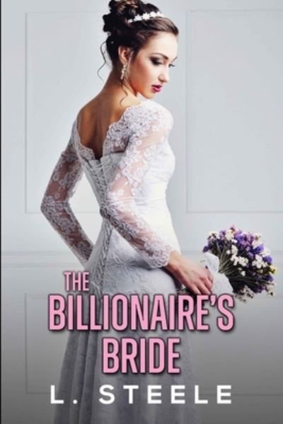 Cover for L Steele · The Billionaire's Bride - Big Bad Billionaires (Paperback Book) (2021)