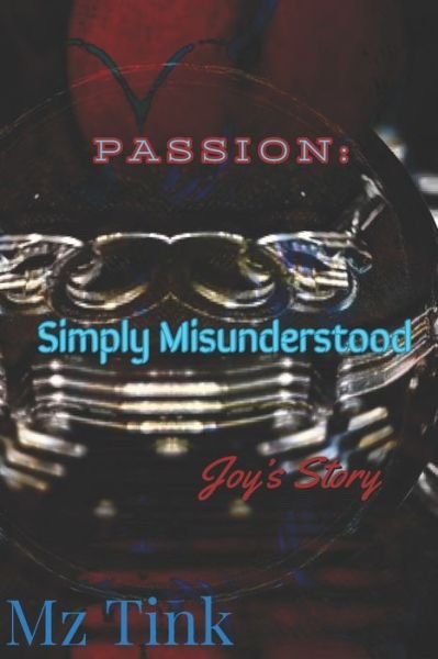 Cover for Mz Tink · Passion Simply Misunderstood: Joy's Story (Paperback Book) (2021)