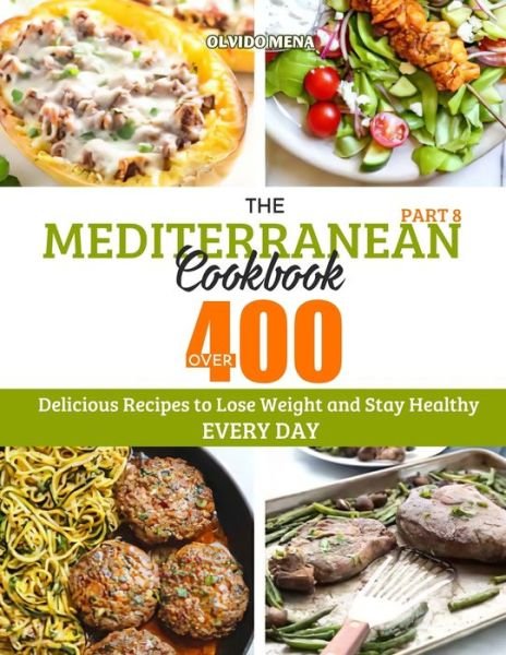 The Mediterranean Cookbook - Mena Olvido - Bøger - Independently Published - 9798564893367 - 15. november 2020