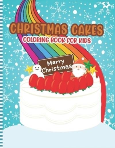 Cover for Cakesmas Press · Christmas Cakes Coloring Book for Kids (Taschenbuch) (2020)
