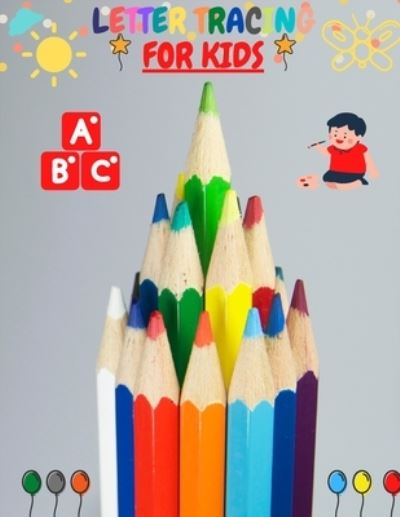 Letter Tracing for Kids - Harry Redmond - Bücher - Independently Published - 9798581863367 - 15. Dezember 2020