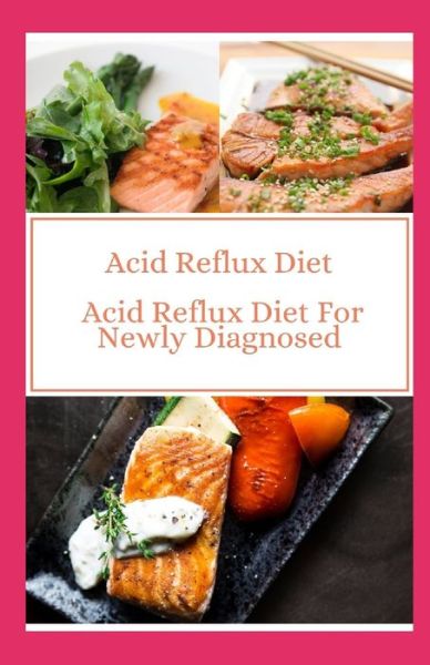 Cover for Nate Daniels · Acid Reflux Diet (Paperback Book) (2020)