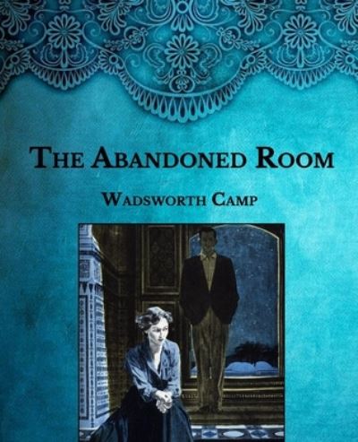 Cover for Wadsworth Camp · The Abandoned Room (Pocketbok) (2021)