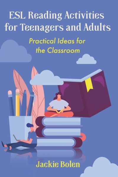 Cover for Jackie Bolen · ESL Reading Activities for Teenagers and Adults: Practical Ideas for the Classroom - ESL Activities for Teenagers and Adults (Paperback Book) (2020)