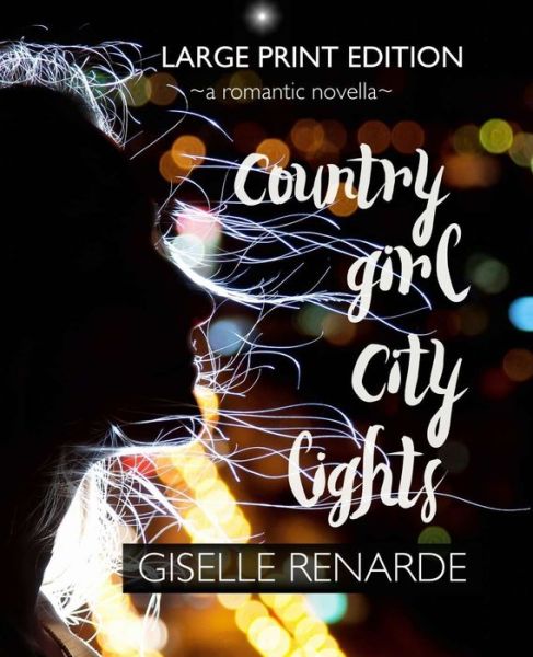 Cover for Giselle Renarde · Country Girl, City Lights Large Print Edition (Pocketbok) (2020)