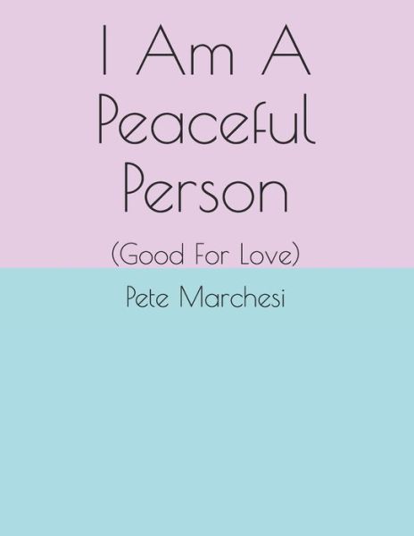 Cover for Pete Marchesi · I Am A Peaceful Person (Paperback Book) (2020)