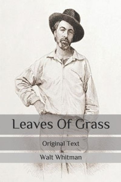 Leaves Of Grass - Walt Whitman - Książki - INDEPENDENTLY PUBLISHED - 9798645031367 - 17 maja 2020