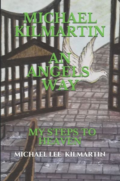 Cover for Michael Lee Kilmartin · Michael Kilmartin an Angel's Way (Paperback Book) (2020)