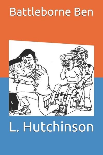 Cover for L T Hutchinson · Battleborne Ben (Paperback Bog) (2020)