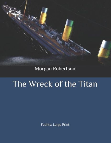 Cover for Morgan Robertson · The Wreck of the Titan (Paperback Book) (2020)