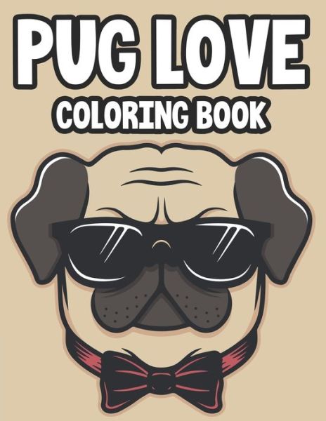 Cover for Jenn Blue Publishing · Pug Love Coloring Book (Pocketbok) (2020)