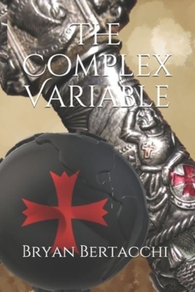The Complex Variable - Bryan Bertacchi - Libros - Independently Published - 9798692772367 - 22 de octubre de 2020