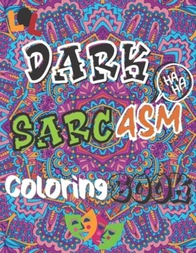 Cover for Jack Smith · Dark Sarcasm Coloring Book (Paperback Book) (2021)