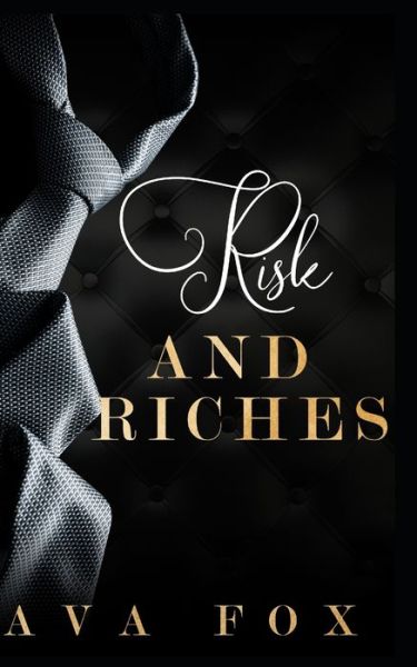 Cover for Ava Fox · Risk and Riches - Dark Billionaire Romance (Paperback Book) (2021)