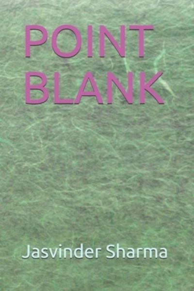 Cover for Jasvinder Sharma · Point Blank (Paperback Book) (2021)