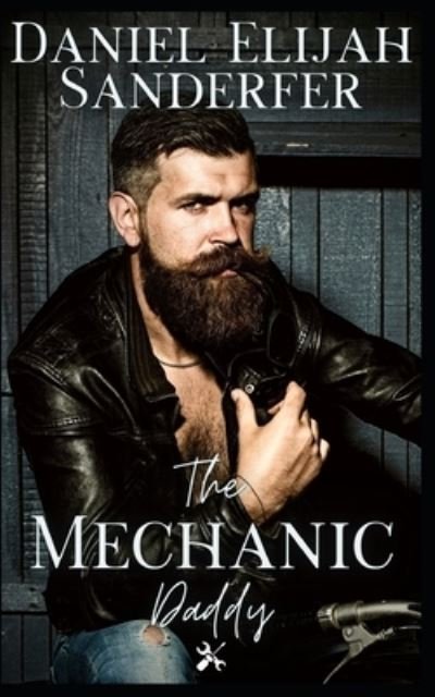 Cover for Daniel Elijah Sanderfer · The Mechanic Daddy (Paperback Book) (2021)