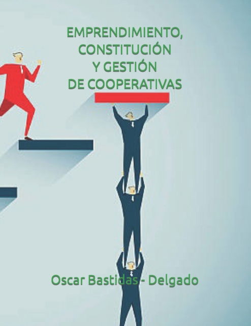 Cover for Oscar Bastidas - Delgado · Emprendimiento, Constitucion Y Gestion de Cooperativas (Paperback Book) (2022)