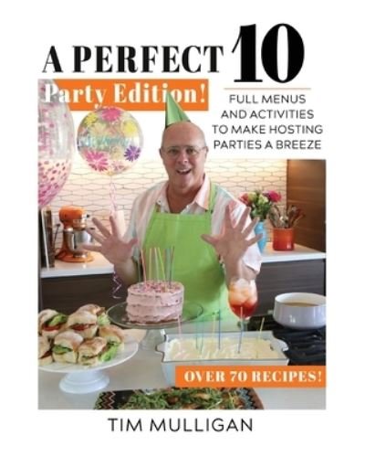 Perfect 10 PARTY EDITION - Tim Mulligan - Books - Highpoint Executive Publishing - 9798987920367 - September 26, 2023