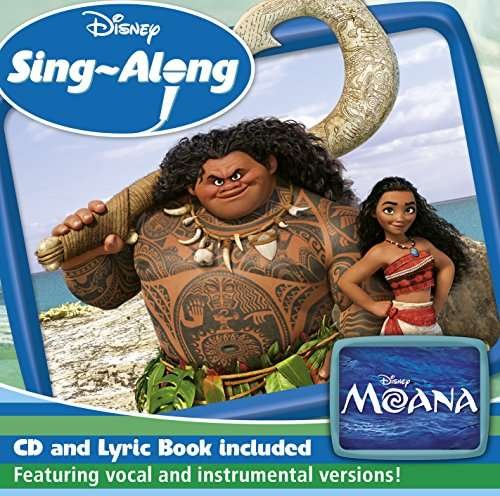 Disney Sing-Along - Moana - V/A - Musiikki - WALT DISNEY - 0050087360368 - perjantai 3. maaliskuuta 2017