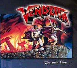 Cover for Vendetta · Go &amp; Live (CD) (2007)