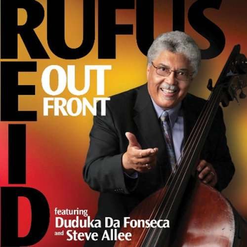 Reid, Rufus Feat. Dudula Da Fonseco & Steve Allee · Out Front (CD) [Digipak] (2017)