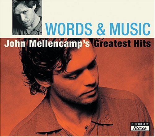 Words & Music: John Mellencamp's Greatest Hits - John Mellencamp - Muziek - ROCK - 0602498642368 - 19 oktober 2004