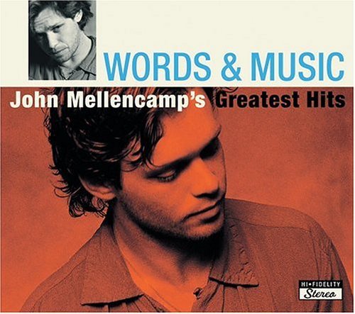 Cover for John Mellencamp · Words &amp; Music: John Mellencamp's Greatest Hits (CD) [Remastered edition] (2004)
