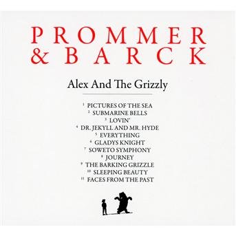 Alex & the Grizzly - Prommer & Barck - Muziek - DER DIWAN - 0673790027368 - 6 januari 2020