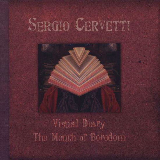 Cover for Sergio Cervetti · Visual Diary / the Mouth of Boredom (CD) (2009)