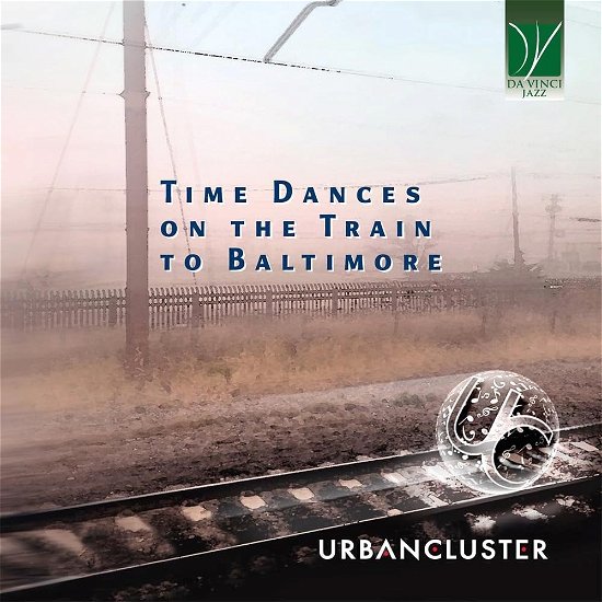 Cover for Urban Cluster · Time Dances on the Train to Baltimore (CD) (2024)