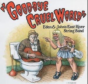 Cover for East River String Band · Good-Bye Cruel World (LP) (2022)