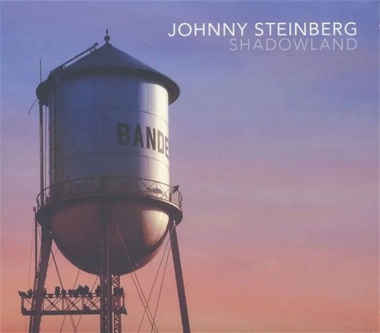 Cover for Johnny Steinberg · Shadowland (CD) (2020)
