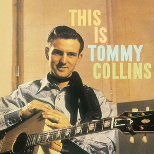 This Is Tommy Collins - Tommy Collins - Music - RUMBLE RECORDS - 0889397104368 - April 27, 2015