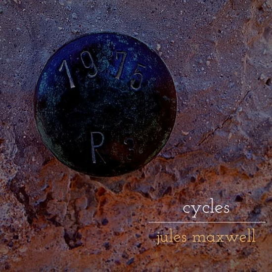 Jules Maxwell · Cycles (LP) (2022)