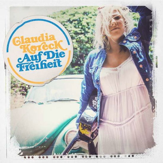 Auf Die Freiheit - Claudia Koreck - Musiikki - HONU LANI RECORDS - 4260322420368 - perjantai 7. elokuuta 2020