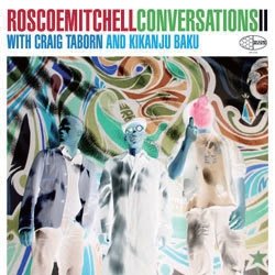 Cover for Roscoe Mitchell · Conversations 2 with Craig Taborn and Kikanju Baku (CD) [Japan Import edition] (2014)