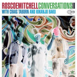 Conversations 2 with Craig Taborn and Kikanju Baku - Roscoe Mitchell - Musiikki - WIDE HIVE RECORDS - 4526180166368 - keskiviikko 21. toukokuuta 2014